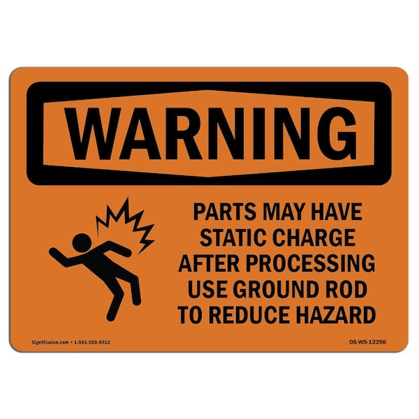 OSHA WARNING Sign, Parts May Have Static Charge, 18in X 12in Aluminum, 12" W, 18" L, Landscape